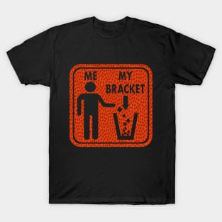 March Madness Busted Bracket T-Shirt